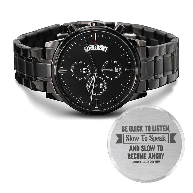 Be Quick to Listen (James 119-20) – Men's Watch - Baker's General Store