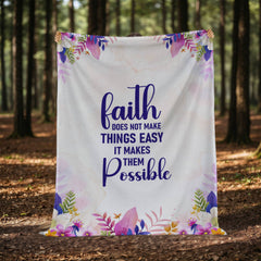 Faith Does Not Make Things Easy – Mink Touch Fleece Blanket - Baker's General Store