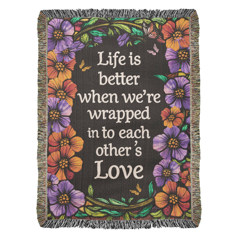 Life is Better With You - Heirloom Blanket - Baker's General Store