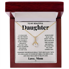 My Daughter My Everything - Alluring Beauty Necklace - Baker's General Store