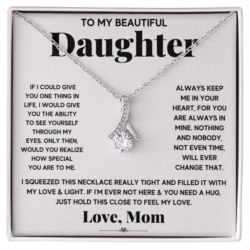 My Daughter My Everything - Alluring Beauty Necklace - Baker's General Store
