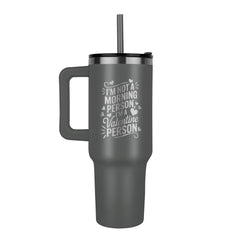 Not A Morning Person - Tumbler - Baker's General Store