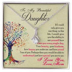 To My Beautiful Daughter - Alluring Beauty Necklace - Baker's General Store