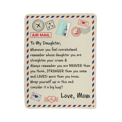 To My Daughter Braver I Love You (From Mom) – Sherpa Fleece Blanket - Baker's General Store