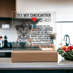 To My Daughter Lion Crown – Acrylic Square - Baker's General Store