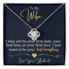 To My Last Everything - Love Knot Necklace - Baker's General Store