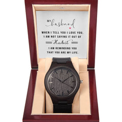 You Are My Life- Wooden Watch - Baker's General Store