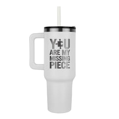 You Are My Missing Piece - Tumbler - Baker's General Store